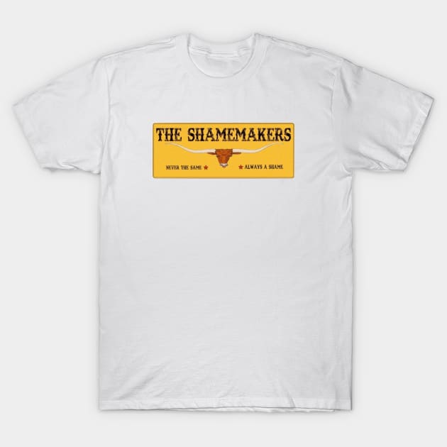 Texas Shame T-Shirt by The Shamemakers